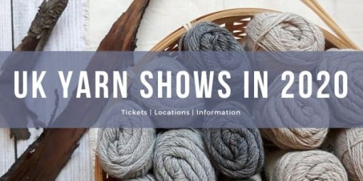 2020 UK yarn shows and dates